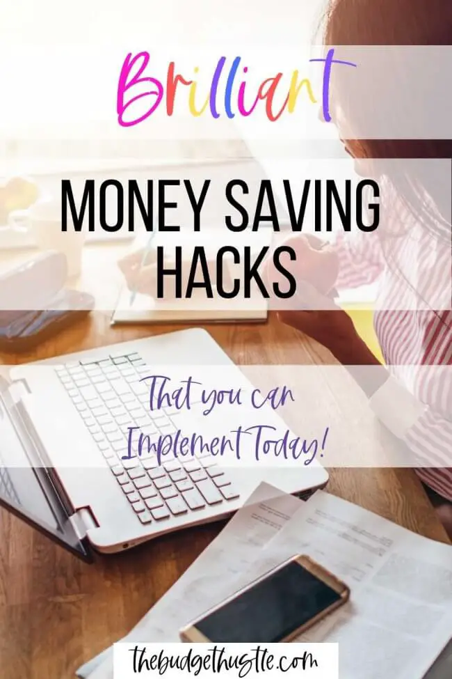 Brilliant Money Saving Hacks For Any Budget - The Budget Hustle