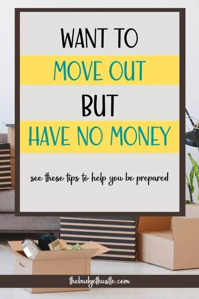 moving out with no money, see these tips to help you be prepared